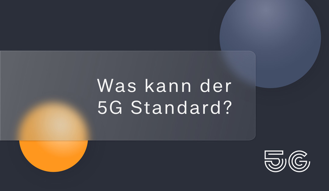 Was kann der 5G Standard?